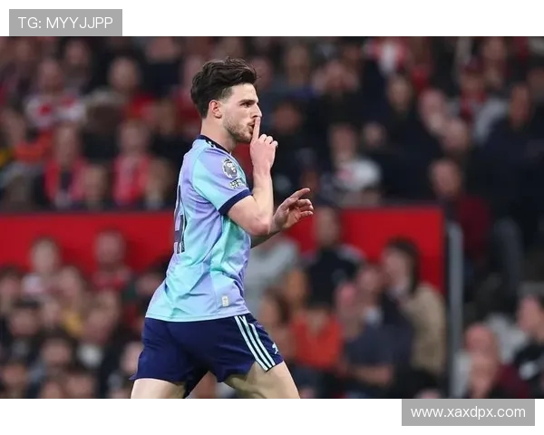 中场发动机全面运转赖斯无处不在统治英超赛场攻防枢纽引领节奏 中场发动机全面运转赖斯无处不在统治英超赛场攻防枢纽引领节奏